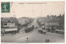 02 . Soissons . La Place Et L'Avenue De La Gare  . Tramway . 1907 - Soissons