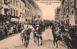 Arras - Le Cortège Historique Du 17 Juillet 1910 - Philippe Le Bon , Duc De Bourgogne - Fête - Arras