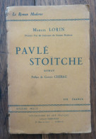 Pavlé Stoïtche De Marcel Lorin. Littérature Et Art Français, Librairie Baudinière. 1923 - 1901-1940