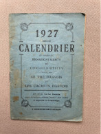 1927 CALENDRIER - Le Thé Dasnois Et Les Cachets Dasnois - 15 X 10 Cm. - Formato Piccolo : 1921-40