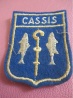 Ecusson Tissu Ancien /CASSIS /Bouches Du Rhône  / Vers 1960-1980                    ET700 - Patches