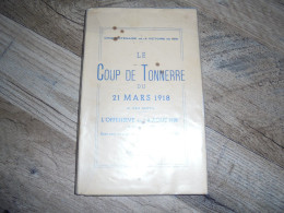 LE COUP DE TONNERRE DU 21 Mars 1918 Offensive Du 8 Aoüt Guerre 14 18 Opération Michaels Montdidier Roye - War 1914-18