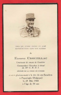 -- SOUVENIR MORTUAIRE  De EDMOND CROUZILLAC / TOMBE GLORIEUSEMENT à POPERINGHE (Belgique) Le 29 Mai 1940 -- - Devotion Images