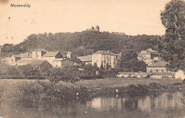 MONTMEDY (55) 1916 Vue Générale Avec La Chiers Et La Citadelle - Montmedy