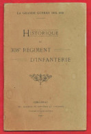 -- LA GRANDE GUERRE 1914-1918 / HISTORIQUE Du 308e REGIMENT D'INFANTERIE -- - 1914-18