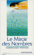 Le Miroir Des Nombres: Numérologie Pratique - Autres & Non Classés