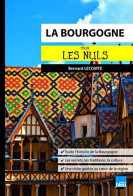 La Bourgogne Pour Les Nuls Poche - Andere & Zonder Classificatie