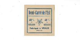 ETIQUETTE  FROMAGE   DEMI CARRE DE L EST  FABRIQYE A VRAUX  MARNE   ***** RARE A SAISIR  **** - Formaggio