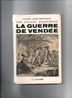 LA GUERRE DE VENDEE COLONEL MONTAGNON 1959 - Other & Unclassified