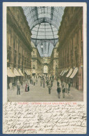 Mailand Galleria Vittorio Emanuele, Gelaufen 1904 (AK4606) - Milano (Milan)