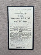 DE WOLF Franciscus °RANST 1866 +VIERSEL 1927 - PINXTEREN - Gemeenteraadslid - Sekretaris Der Kerkfabriek - Esquela