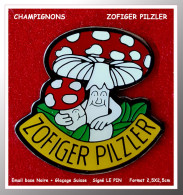 SUPER PIN'S CHAMPIGNON "ZOFIGER PILZZLER" émail Base Noire, Origine Suisse, Format2,5X2,5cm - Levensmiddelen