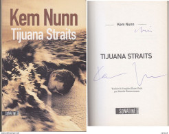 C1 Kem NUNN - TIJUANA STRAITS Envoi DEDICACE Signed - Autographed