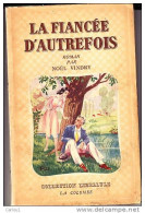 C1 Noel VINDRY La FIANCEE D AUTREFOIS 1946 Epuise PORT INCLUS France - Otros & Sin Clasificación