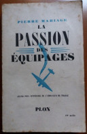 C1 1940 Mariage LA PASSION DES EQUIPAGES Aviation De Reconnaissance EPUISE PORT INCLUS France - Französisch