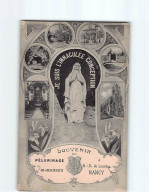 NANCY : Souvenir Du Pèlerinage De Notre-Dame De Lourdes à Nancy - Très Bon état - Nancy