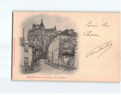 CHAUMONT EN VEXIN : Rue De L'Eglise - Très Bon état - Chaumont En Vexin