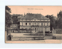 ARC LES GRAY : Château De La Folie - Très Bon état - Andere & Zonder Classificatie