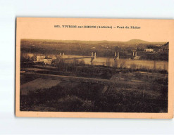 VIVIERS SUR RHONE: Pont Du Rhône - état - Viviers