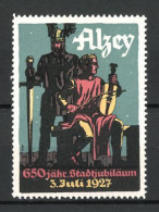 Reklamemarke Alzey, 650 Jähr. Stadtjubiläum Am 3.Juli 1927  - Vignetten (Erinnophilie)