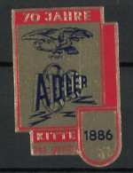 Reklamemarke Adler Kitte, Gegr. 1886, 70 Jähr. Jubiläum, Adler Und Reifen  - Erinofilia