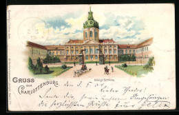 Lithographie Berlin-Charlottenburg, Kgl. Schloss  - Charlottenburg