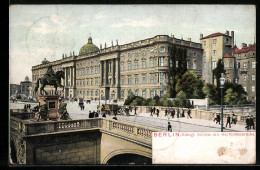 AK Berlin, Königliches Schloss Mit Kurfürstenbrücke  - Mitte