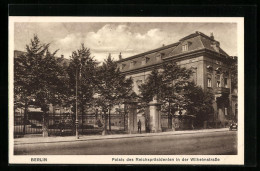 AK Berlin, Palais Des Reichspräsidenten In Der Wilhelmstrasse  - Mitte