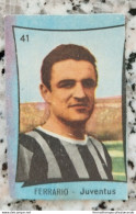 Bh Figurina Cartonata Ferrario Juventus N 41 Edizione Nannina 1955-1958 Circa - Cataloghi