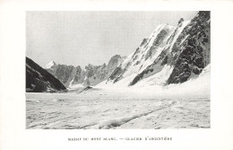 74-MASSIF DU MONT BLANC GLACIER D ARGENTIERE-N°T5278-H/0073 - Sonstige & Ohne Zuordnung