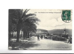 CPA AJACCIO, LES QUAIS ET LE COLLEGE En 1907! - Ajaccio