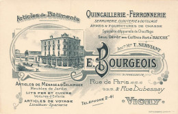 03 - VICHY - QUINQUAILLERIE-FERRONNERIE  "E. BOURGE " -  CARTE COMMERCIALE ANCIENNE ILLUSTREE, DECOREE (9x13,5cm) - Vichy