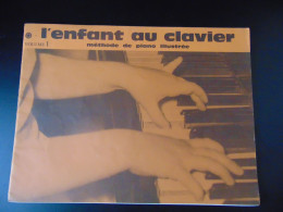 PARTITION L ENFANT AU CLAVIER METHODE DE PIANO ILLUSTREE VOLUME 1 - Keyboard Instruments