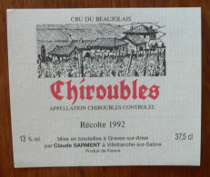 CHIROUBLES RECOLTE 1992 - ETIQUETTE BEAUJOLAIS NEUVE - Beaujolais