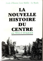 La Nouvelle Histoire Du Centre , Willy Staquet ,  246 Pages ( 1988 ) - Bélgica