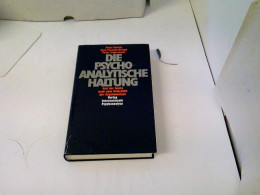 Die Psychoanalytische Haltung. Auf Der Suche Nach Dem Selbstbild Der Psychoanalyse - Andere & Zonder Classificatie
