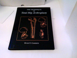 The Technique Of Total Hip Arthroplasty - Andere & Zonder Classificatie