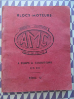 NOTICE - BLOCS MOTEURS  AMC - BRECETS CHARTOIRE MADE IN FRANCE - 4 TEMPS A CULBUTEURS 175 CC - Material Y Accesorios