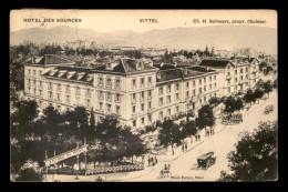 88 - VITTEL - L'HOTEL DES SOURCES - CH. H. SCHWARZ PROPRIETAIRE - Contrexeville