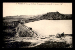 ALGERIE - PERREGAUX - BARRAGE DE L'OUED - FERGOUG AVANT LA RUPTURE DU 26 NOVEMBRE 1927 - Andere & Zonder Classificatie