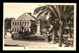 ALGERIE - BONE - LE THEATRE ET LA STATUE DE BERTAGNA - Annaba (Bône)