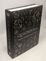 Quadrivium: The Four Classical Liberal Arts Of Number Geometry Music & Cosmology (Wooden Books) - Unclassified