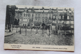 Cpa 1915, Arras, Les Barricades Rue Gambetta Devant La Poste, Pas De Calais 62 - Arras