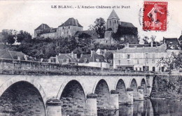 36 - Indre -  LE BLANC - L Ancien Chateau Et Le Pont - Le Blanc