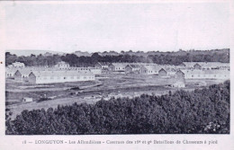 54 - Meurthe Et Moselle - LONGUYON - Les Allondieres - Casernes Des 18 ° ET 9° Bataillons De Chasseurs A Pied - Longuyon