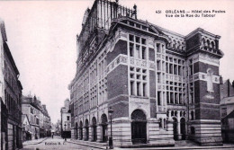 45 - Loiret - ORLEANS - Hotel Des Postes - Vue De La Rue Du Tabour - Orleans