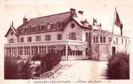 14 - Calvados -  ASNELLES La BELLE PLAGE - L Hotel Des Bains - Autres & Non Classés