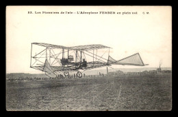 AVIATION - LES PIONNIERS DE L'AIR - L'AEROPLANE FERBER EN PLEIN VOL - ....-1914: Precursores