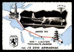 AVIATION - JANVIER 1955 - 100E LIASON TOULOUSE-SAIGON PAR LE S.E. 2010 ARMAGNAC - CARTE COMMEMORATIVE PHILATHELIQUE - 1946-....: Era Moderna