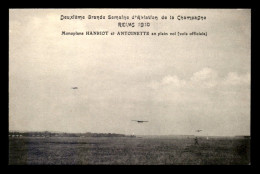 AVIATION - DEUXIEME GRANDE SEMAINE D'AVIATION DE LA CHAMPAGNE REIMS 1910 - MONOPLANE HANRIOT ET ANTOINETTE - ....-1914: Précurseurs